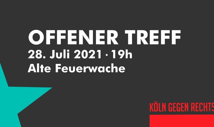 Köln gegen Rechts lädt ein zum Offenen Treffen: