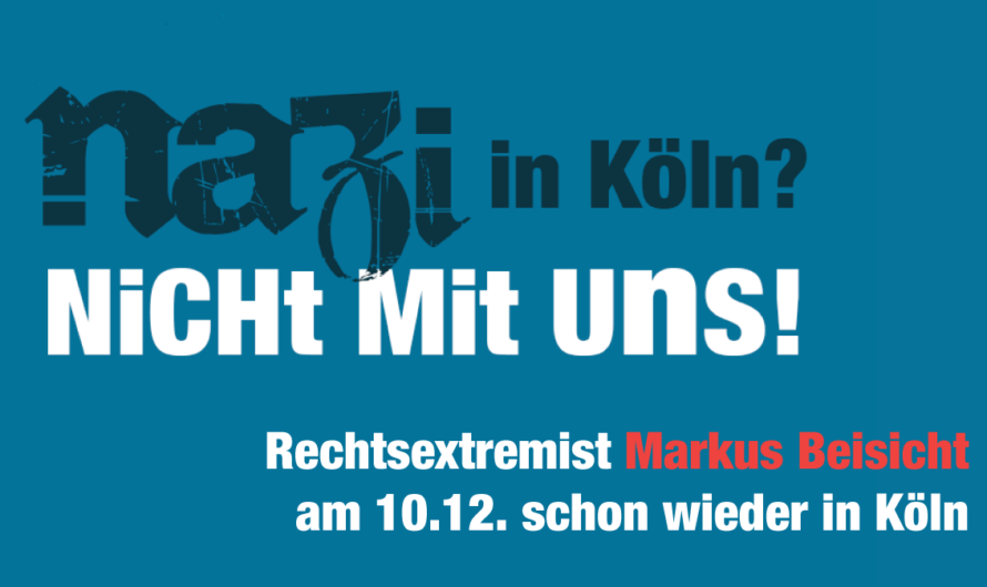 Rechtsextremist Markus Beisicht am 10.12. schon wieder in Köln