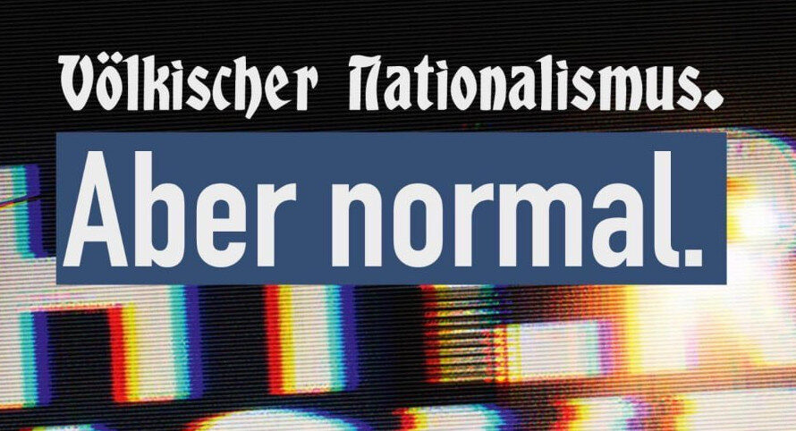 Völkischer Nationalismus. Aber normal.
