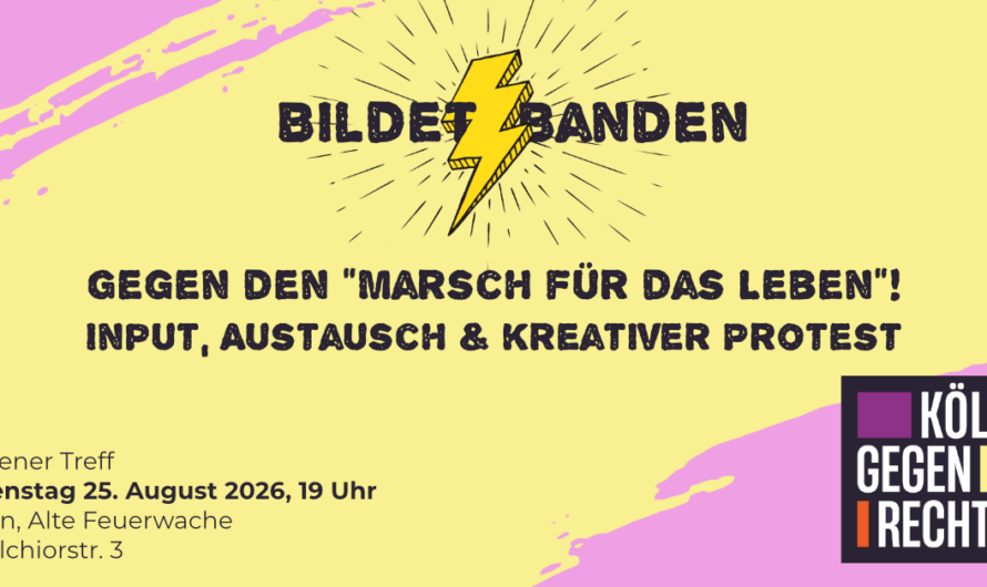 „Bildet Banden gegen den Marsch für das Leben“